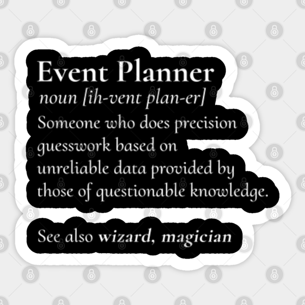 Funny Event Planner Meaning Noun Definition Celebrate Sticker 